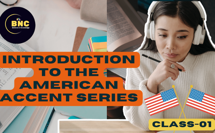  Learning American Accent: The Road to Fluency