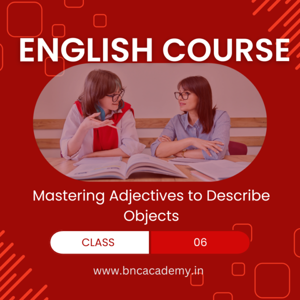 Free Spoken English Class Mastering Adjectives To Describe Objects